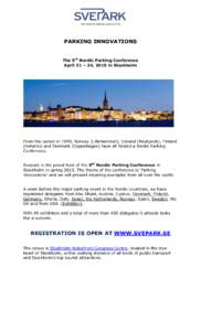 THE SWEDISH PARKING ASSOCIATION  PARKING INNOVATIONS The 5th Nordic Parking Conference April 21 – 24, 2015 in Stockholm