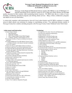 Newaygo County Regional Educational Service Agency Collaborative/Shared/Consolidated Services List as of January 25, 2012 Newaygo County Regional Educational Service Agency (NC RESA) is one of Michigan’s 57 regional ed