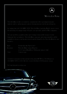 Mercedes-Benz wishes to extend its commitment to the Australian limousine industry and is conducting an exclusive demonstration event for invited guests. ln conjunction with 1300 LIMO NOW, Mercedes-Benz Australia/Pacific