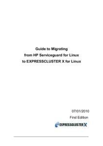 Guide to Migrating from HP Serviceguard for Linux to EXPRESSCLUSTER X for Linux[removed]First Edition
