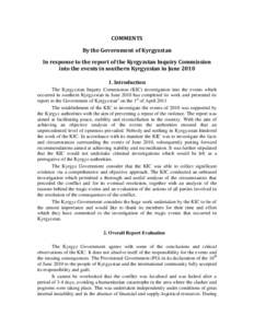 COMMENTS By the Government of Kyrgyzstan In response to the report of the Kyrgyzstan Inquiry Commission into the events in southern Kyrgyzstan in June[removed]Introduction The Kyrgyzstan Inquiry Commission (KIC) investig