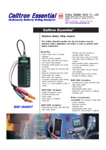 Stationary Battery String Analyzer The Celltron Essential provides the key test features used for stationary battery applications and makes it easier to perform quick battery maintenance.  B e n e fit s :