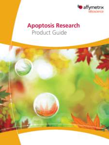 Apoptosis Research 	 Product Guide Table of Contents eBioscience, an Affymetrix company, has an established