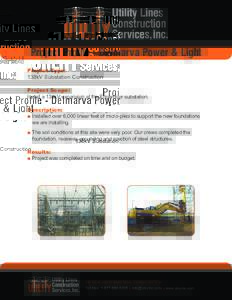 Project Profile - Delmarva Power & Light Project Type: 138kV Substation Construction Project Scope: Install a 138kV expansion at the Edgemoor substation. Description: