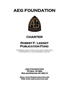 AEG FOUNDATION  CHARTER Robert F. Legget Publication Fund SUPPORTING PUBLICATIONS AND PUBLIC OUTREACH IN