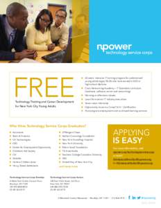 FREE Technology Training and Career Development for New York City Young Adults nn 22-week, intensive IT training program for underserved