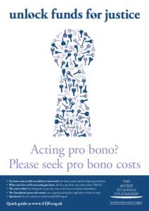 Acting pro bono? Please seek pro bono costs • •	 •	 •