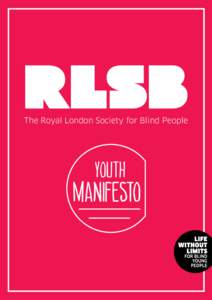 RLSB Youth Forum  Youth Manifesto The Royal London Society for Blind People