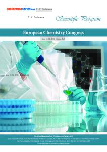 conferenceseries.com 513rd Conference  Scientific Program European Chemistry Congress June 16-18, 2016 Rome, Italy