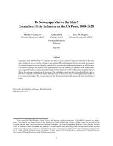 Do Newspapers Serve the State? Incumbent Party Influence on the US Press, Matthew Gentzkow* Chicago Booth and NBER  Nathan Petek