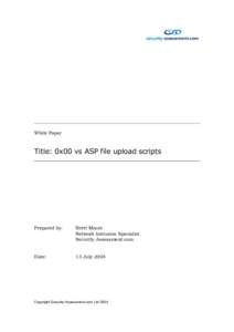 White Paper  Title: 0x00 vs ASP file upload scripts Prepared by: