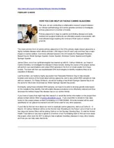 http://www.aht.org.uk/cms-display/february14enews.html#glau FEBRUARY E-NEWS HOW YOU CAN HELP US TACKLE CANINE GLAUCOMA This year, we are conducting a collaborative research project between our clinical ophthalmology and 