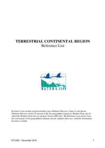 TERRESTRIAL CONTINENTAL REGION Reference List Reference Lists include protected habitat types (Habitats Directive Annex I) and species (Habitats Directive Annex II) present in the bio-geographical region by Member State 