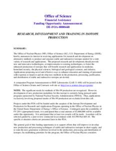 Office of Science Financial Assistance Funding Opportunity Announcement DE-FOA[removed]RESEARCH, DEVELOPMENT AND TRAINING IN ISOTOPE PRODUCTION