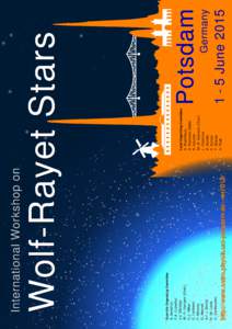 http://www.astro.physik.uni-potsdam.de/~wr2015/  A. Bonanos P.A. Crowther J.J. Eldridge W.-R. Hamann (Chair)