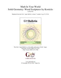 Math In Your World Solid Geometry: Wood Sculptures by Kosticks by Ken Fan Reprinted from the Girls’ Angle Bulletin, volume 7, number 4, pp. 19, The Girls’ Angle Bulletin is a bimonthly publication of Girls’
