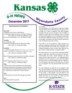 Upcoming Events and Deadlines December 7 Helping 4-H’ers Grow in Life & Work 16 Enhanced Leader Session for 4-H Adult Volunteers 5:00 - 6:00 p.m. at Extension Office (pls rsvpH Council Meeting, 7 p.m., Ext Offic
