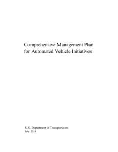 Comprehensive Management Plan for Automated Vehicle Initiatives U.S. Department of Transportation July 2018