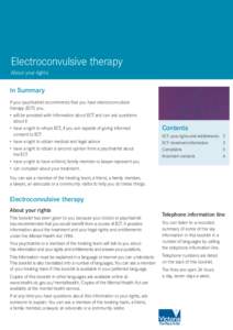 Electroconvulsive therapy About your rights In Summary If your psychiatrist recommends that you have electroconvulsive therapy (ECT) you: