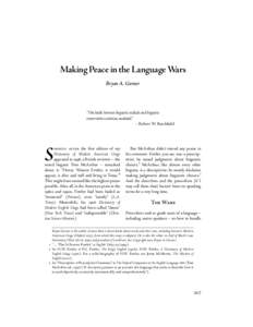Making Peace in the Language Wars Bryan A. Garner “This battle between linguistic radicals and linguistic conservatives continues unabated.” – Robert W. BurchÕeld