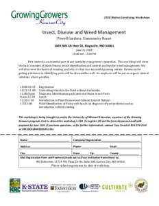 2018 Market Gardening Workshops  Insect, Disease and Weed Management Powell Gardens: Community Room 1609 NW US Hwy 50, Kingsville, MOJune 16, 2018