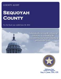COUNTY AUDIT  Sequoyah County For the fiscal year ended June 30, 2013