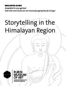 educator guide Adaptable for any age level Note that some stories are not necessarily appropriate for all ages Storytelling in the Himalayan Region