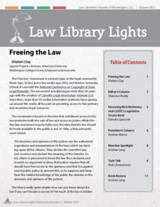 Law Librarians’ Society of Washington, D.C. | VolumeLaw Library Lights Freeing the Law Khelani Clay Special Projects Librarian, American University