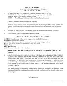 TOWN OF PATAGONIA REGULAR COUNCIL MEETING MINUTES 7:00 P.M. AUGUST 12 , CALL TO ORDER: Vice-Mayor Wood called the meeting to order at 7:05 p.m.