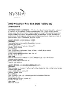 2013 Winners of New York State History Day Announced COOPERSTOWN, N.Y) — The New York State Historical Association is pleased to announce the 2013 winners of New York State History Day: Turning Points in H