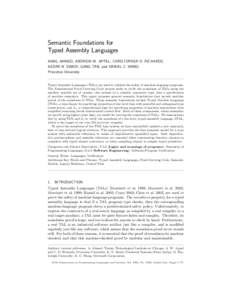 Semantic Foundations for Typed Assembly Languages AMAL AHMED, ANDREW W. APPEL, CHRISTOPHER D. RICHARDS, KEDAR N. SWADI, GANG TAN, and DANIEL C. WANG Princeton University