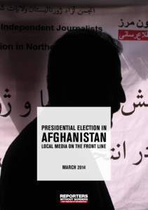 MARCH 2014  Investigation by reza Moini Head of the Afghanistan-Iran Desk  Kaboul
