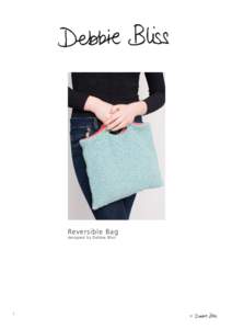 Reversible Bag designed by Debbie Bliss 1  ©