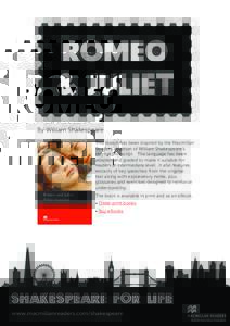 Romeo & Juliet By William Shakespeare This lesson has been inspired by the Macmillan Readers adaption of William Shakespeare’s original playscript. The language has been