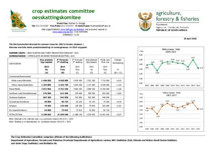 crop estimates committee oesskattingskomitee From/Van: Rodney D. Dredge Tel: Fax/Faks: E-mail/E-pos:  Web page/Webblad: www.daff.gov.za/statistics and economic reports or www.