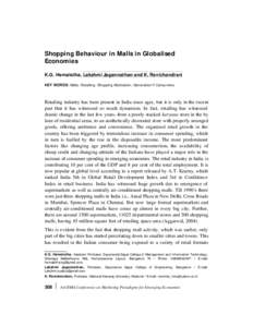 Shopping Behaviour in Malls in Globalised Economies K.G. Hemalatha, Lakshmi Jagannathan and K. Ravichandran KEY WORDS: Malls; Retailing; Shopping Motivation; Generation-Y Consumers.  Retailing industry has been present i