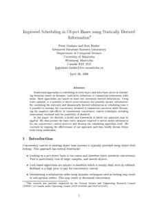 Improved Scheduling in Object Bases using Statically Derived Information Peter Graham and Ken Barker Advanced Database Systems Laboratory Department of Computer Science University of Manitoba