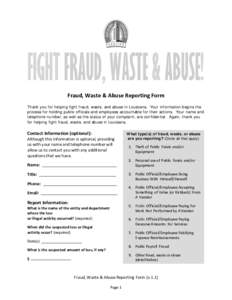 Fraud, Waste & Abuse Reporting Form Thank you for helping fight fraud, waste, and abuse in Louisiana. Your information begins the process for holding public officials and employees accountable for their actions. Your nam
