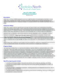 VALLEY VIEW CBRF PROGRAM STATEMENT RevisedDescription: Valley View is a Class A CBRF designed to serve up to eight (8) adults with developmental disabilities, chronic