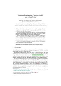 Influence Propagation: Patterns, Model and a Case Study Yibin Lin, Agha Ali Raza, Jay-Yoon Lee, Danai Koutra, Roni Rosenfeld, and Christos Faloutsos School of Computer Science, Carnegie Mellon University, Pittsburgh, PA 