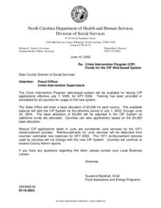 North Carolina Department of Health and Human Services Division of Social Services • 325 North Salisbury Street 2420 Mail Service Center • Raleigh, North Carolina[removed]Courier # [removed]Michael F. Easley, Gove