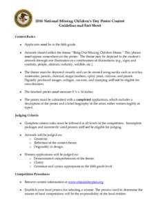 2016 National Missing Children’s Day Poster Contest Guideline and Fact Sheet Contest Rules •  Applicants must be in the fifth grade.