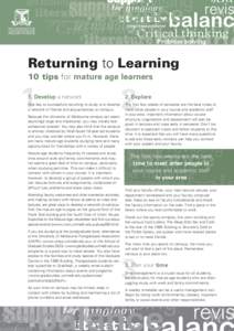 Returning to Learning 10 tips for mature age learners[removed]Develop a network