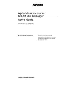 Alpha Microprocessors SROM Mini-Debugger User’s Guide Order Number: EC–QHUXD–TE  Revision/Update Information: