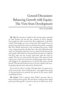 General Discussion: Balancing Growth with Equity: The View from Development Chair: Marek Belka  Mr. Lin: My comment is related to the previous paper presented