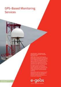 GPS-Based Monitoring Services High accuracy Positioning and Monitoring using Space Geodetic Technique (GPS)