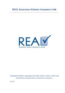 REAL Assurance Scheme Consumer Code  Consumer Code for supplying renewable and low carbon small-scale