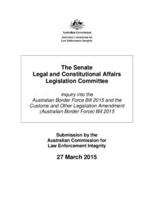 Submission—ACLEI—Inquiry into the COLA and ABF Bills 2015