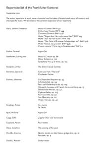 Repertoire list of the Frankfurter Kantorei September 2011 The actual repertoire is much more substantial and includes all established works of oratoric and choirspecific music. We emphasize the constant expansion of our