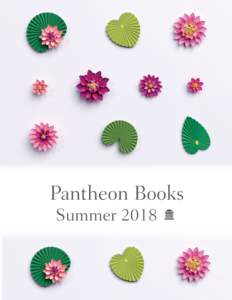Knopf 	  Summer 2018 Pantheon Books Summer 2018